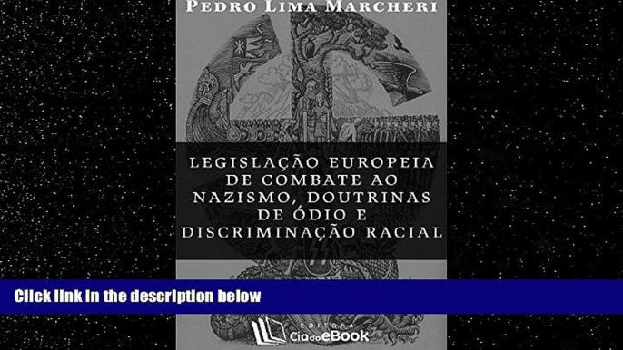 READ book  LegislaÃ§Ã£o europeia de combate ao nazismo, doutrinas de Ã³dio e discriminaÃ§Ã£o