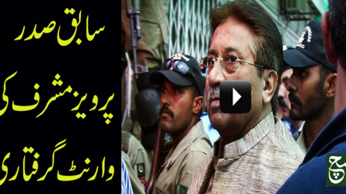 Arrest warrants issued for Pervez Musharraf