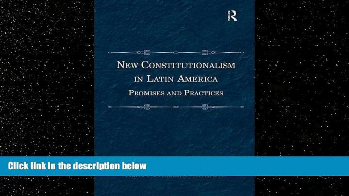 READ book  New Constitutionalism in Latin America: Promises and Practices  BOOK ONLINE