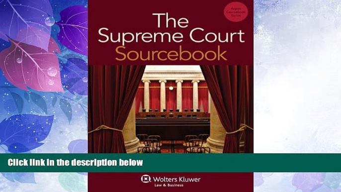 Big Deals  The Supreme Court Sourcebook (Aspen Coursebook)  Best Seller Books Most Wanted