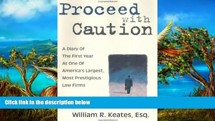 READ NOW  Proceed with Caution: A Diary of the First Year at One of America s Largest, Most