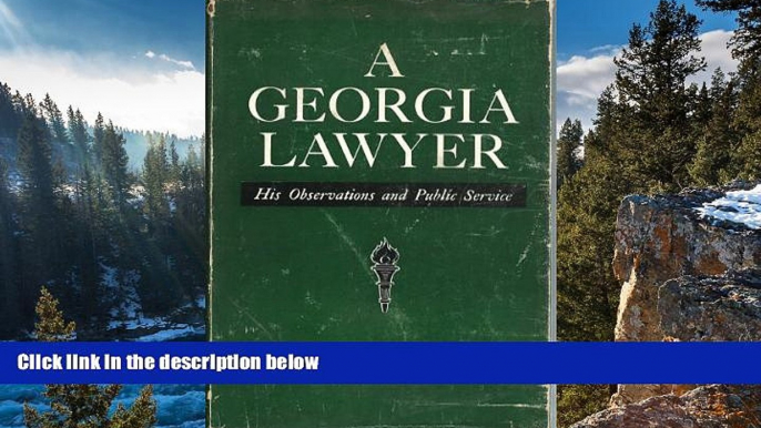 Deals in Books  A Georgia Lawyer: His Observations and Public Service  Premium Ebooks Online Ebooks