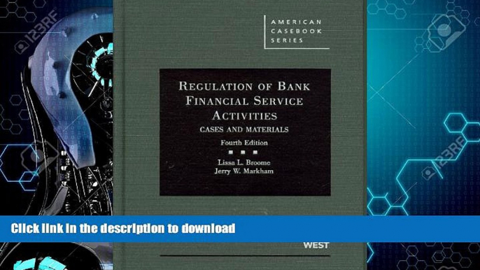 READ BOOK  Regulation of Bank Financial Service Activities: Cases and Materials (American