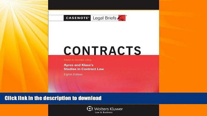 READ BOOK  Casenotes Legal Briefs: Contracts, Keyed to Ayres   Klass, Eighth Edition (Casenote