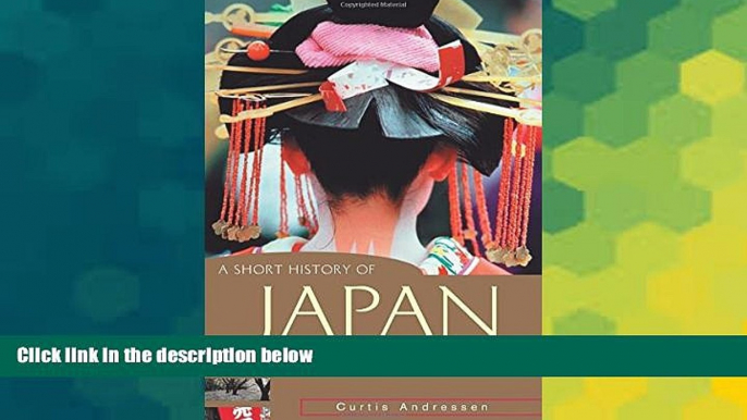 Must Have  A Short History of Japan: From Samurai to Sony (A Short History of Asia series)  READ