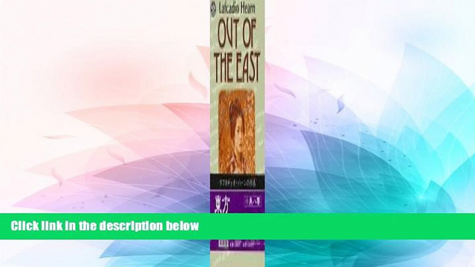 READ FULL  Out of the East: Reveries and Studies in New Japan  READ Ebook Full Ebook