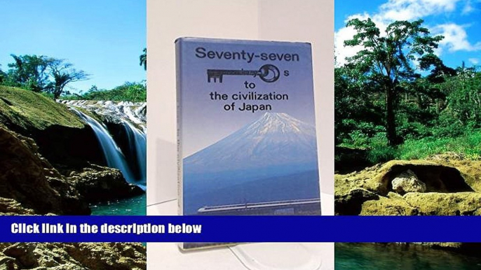 Full [PDF]  Seventy-seven keys to the civilization of Japan  READ Ebook Online Audiobook