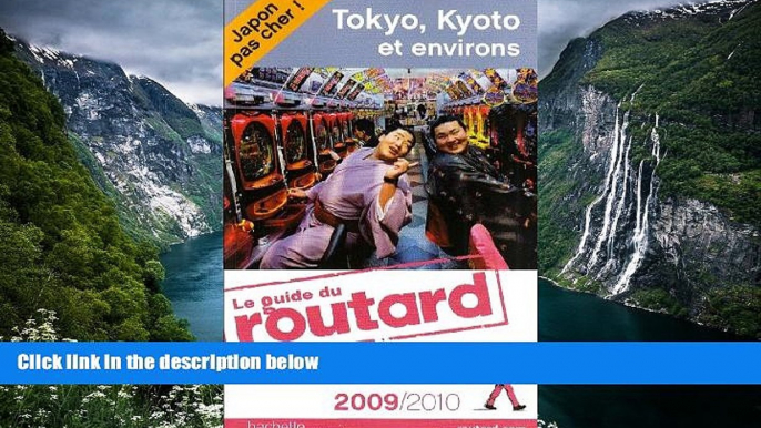 Big Deals  Guides Du Routard Etranger: Tokyo Kyoto Et Environs (French Edition)  Best Seller Books