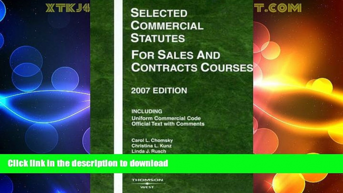 FAVORITE BOOK  Selected Commercial Statutes for Sales and Contracts Courses, 2007 Edition