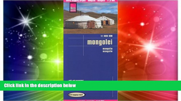 Must Have  Mongolia 1:1,600,000 Travel Map, waterproof, GPS-compatible REISE, 2013 edition by