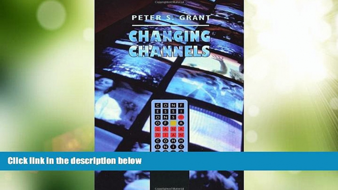 Big Deals  Changing Channels: Confessions of a Canadian Communications Lawyer  Full Read Best Seller