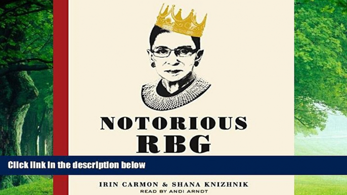 Big Deals  Notorious RBG: The Life and Times of Ruth Bader Ginsburg  Full Ebooks Most Wanted