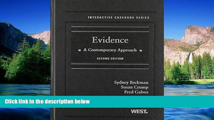 Must Have  Evidence: A Contemporary Approach, 2nd Edition (Interactive Casebook) (Interactive