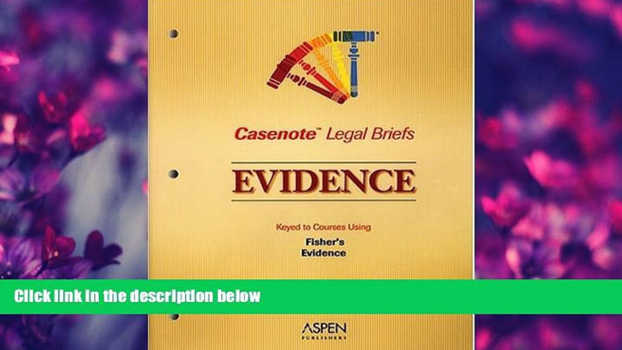 Books to Read  Evidence: Keyed to Fisher (Casenote Legal Briefs)  Best Seller Books Best Seller