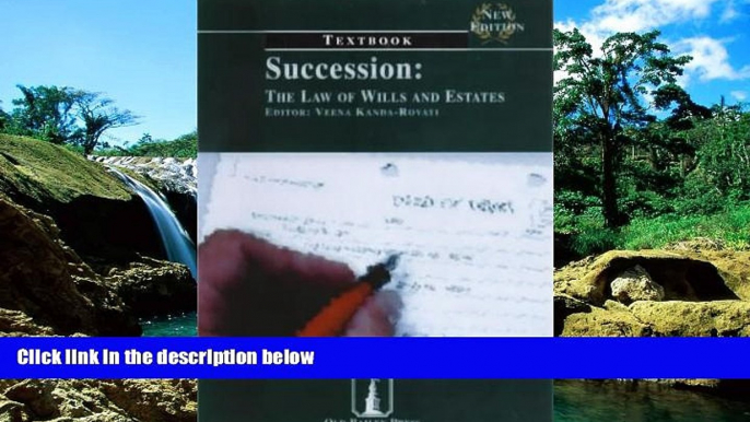 READ FULL  Succession: Textbook: The Law of Wills and Estates (Old Bailey Press Textbooks)