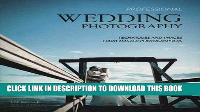 [PDF] Professional Wedding Photography: Techniques and Images from Master Photographers (Pro Photo