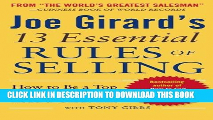 [EBOOK] DOWNLOAD Joe Girard s 13 Essential Rules of Selling: How to Be a Top Achiever and Lead a