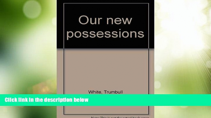 Big Deals  Our new possessions  Full Read Most Wanted