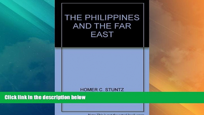 Must Have PDF  The Philippines and the Far East  Full Read Most Wanted