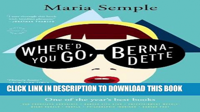 [DOWNLOAD] PDF BOOK Where d You Go, Bernadette: A Novel Collection