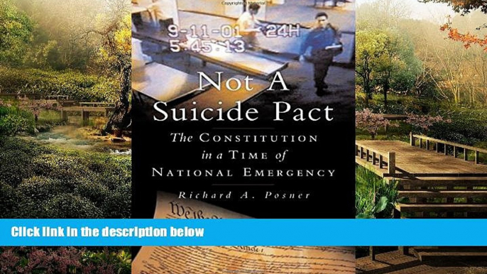 Must Have  Not a Suicide Pact: The Constitution in a Time of National Emergency (Inalienable