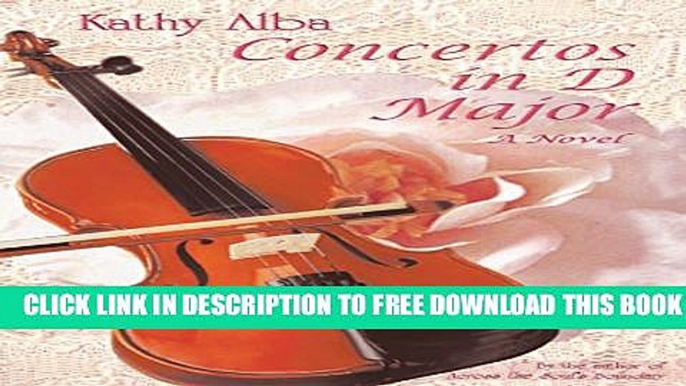 [PDF] FREE Concertos in D Major, A Novel [Download] Full Ebook