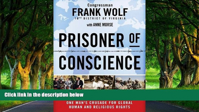 Deals in Books  Prisoner of Conscience: One Man s Crusade for Global Human and Religious Rights