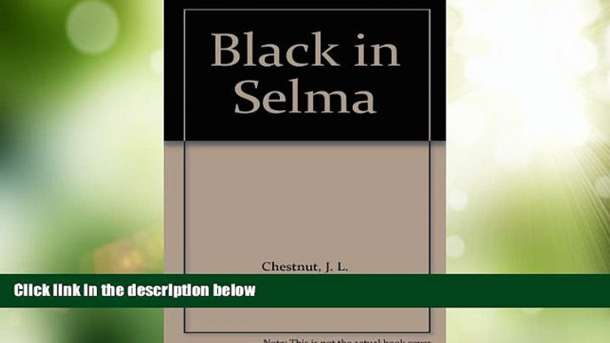 Big Deals  Black in Selma  Best Seller Books Most Wanted