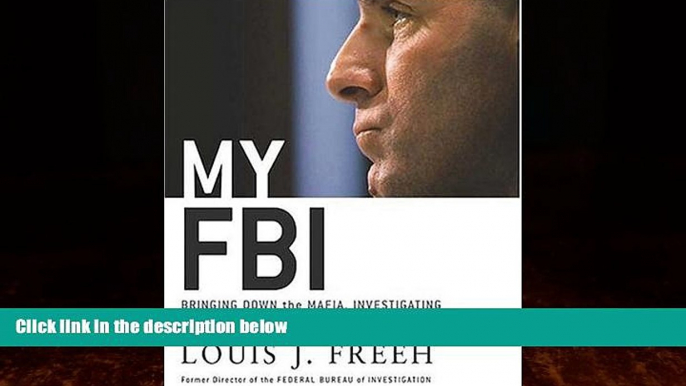 Books to Read  My FBI: Bringing Down the Mafia, Investigating Bill Clinton, and Fighting the War