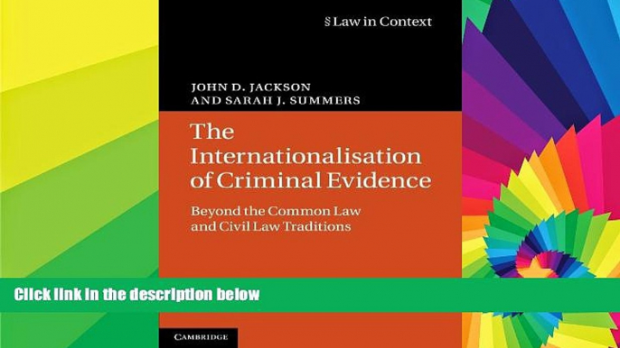 READ FULL  The Internationalisation of Criminal Evidence: Beyond the Common Law and Civil Law