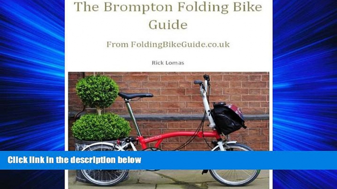 Popular Book The Brompton Folding Bike Guide
