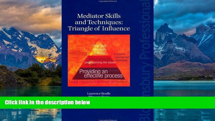 Big Deals  Mediator Skills and Techniques: Triangle of Influence  Full Ebooks Most Wanted