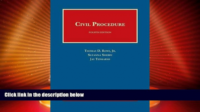 Big Deals  Civil Procedure, 4th (University Casebook Series)  Full Read Most Wanted