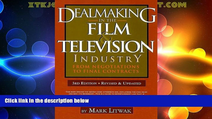 Big Deals  Dealmaking in the Film   Television Industry: From Negotiations to Final Contracts, 3rd