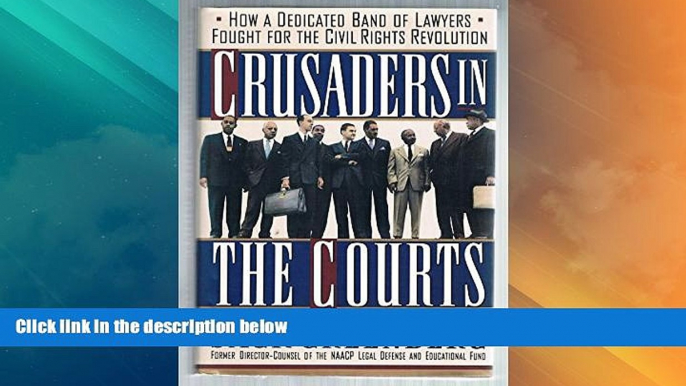 Big Deals  Crusaders in the Courts: How a Dedicated Band of Lawyers Fought for the Civil Rights