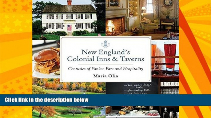 For you New England s Colonial Inns   Taverns: Centuries of Yankee Fare and Hospitality