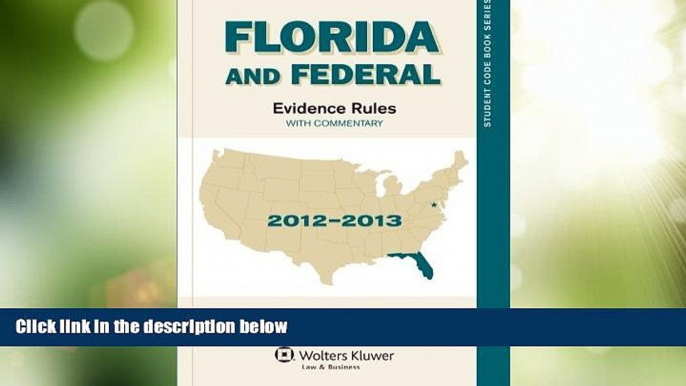 Big Deals  Florida and Federal Evidence Rules: With Commentary 2012-2013  Full Read Best Seller