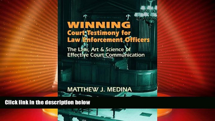 Big Deals  Winning Court Testimony for Law Enforcement Officers  Full Read Best Seller