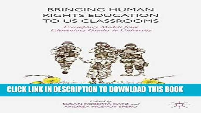 [BOOK] PDF Bringing Human Rights Education to US Classrooms: Exemplary Models from Elementary