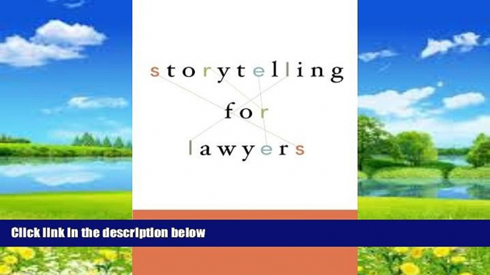 Big Deals  Storytelling for Lawyers  Full Ebooks Most Wanted