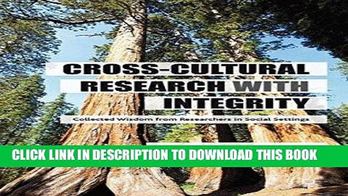 [BOOK] PDF Cross-Cultural Research with Integrity: Collected Wisdom from Researchers in Social