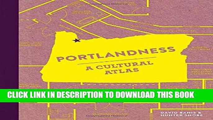 [PDF] Portlandness: A Cultural Atlas Full Collection