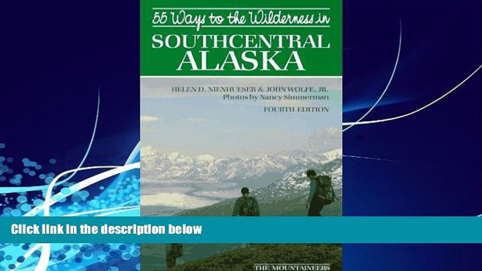 Choose Book 55 Ways to the Wilderness of Southcentral Alaska