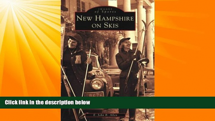 Choose Book New Hampshire on Skis  (NH) (Images of Sports)