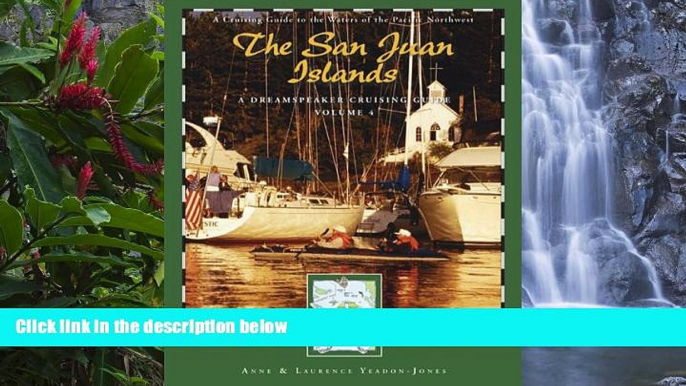 Big Deals  Dreamspeaker Cruising Guide Series: The San Juan Islands: Volume 4 (Dreamspeaker