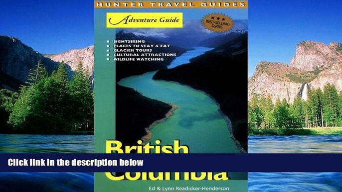 Must Have  British Columbia Adventure Guide (Adventure Guides Series) (Adventure Guide to British