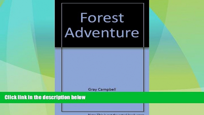 Big Deals  Forest Adventure (A Guide to the British Columbia Forest Museum)  Full Read Best Seller