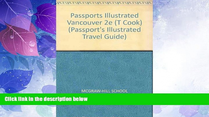 Big Deals  Passport s Illustrated Travel Guide to Vancouver   British Columbia/from Thomas Cook