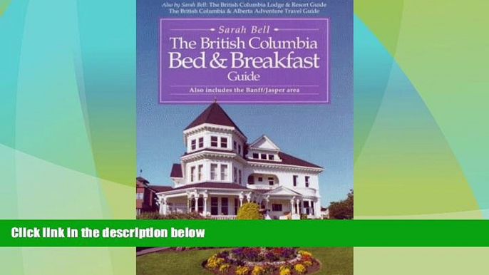 Big Deals  The British Columbia Bed   Breakfast Guide: Also includes the Banff/Jasper Area  Best