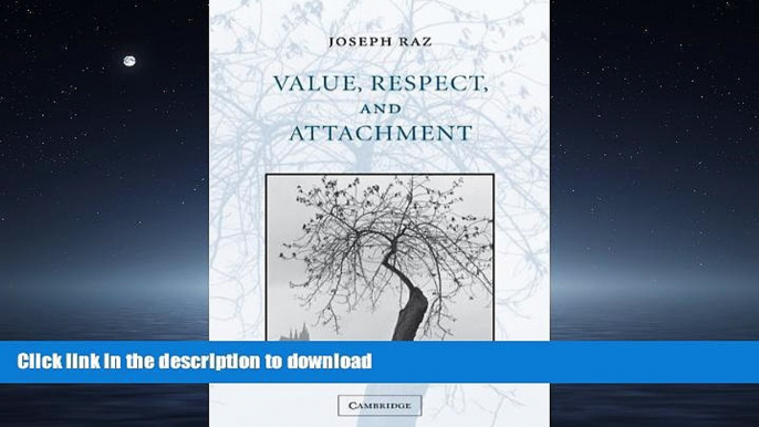 DOWNLOAD Value, Respect, and Attachment (The Seeley Lectures) READ PDF FILE ONLINE